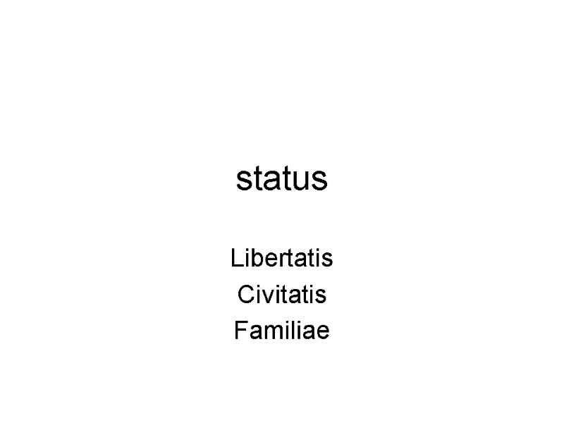 status Libertatis Civitatis Familiae